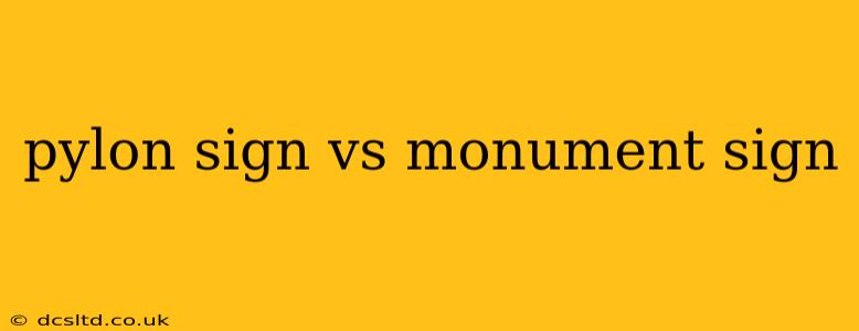 pylon sign vs monument sign