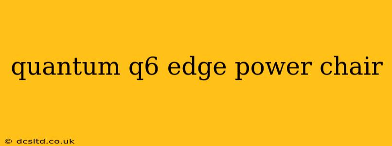 quantum q6 edge power chair