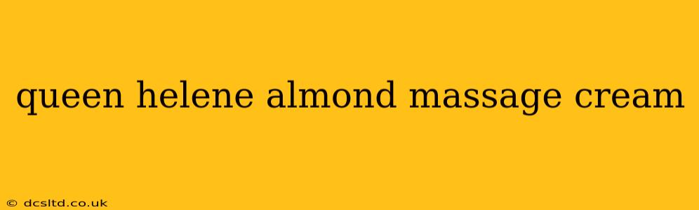 queen helene almond massage cream
