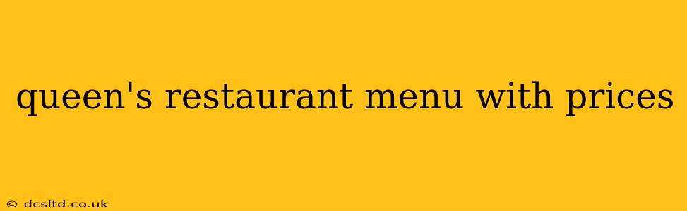 queen's restaurant menu with prices