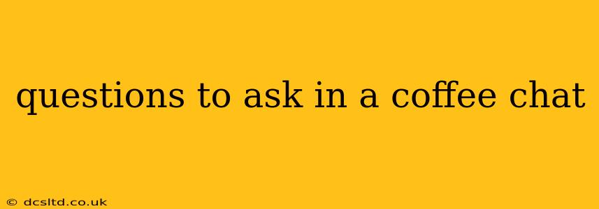 questions to ask in a coffee chat