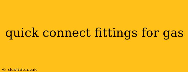 quick connect fittings for gas