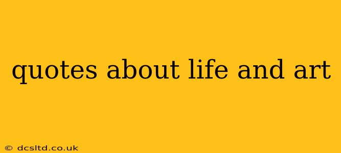 quotes about life and art