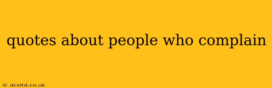quotes about people who complain