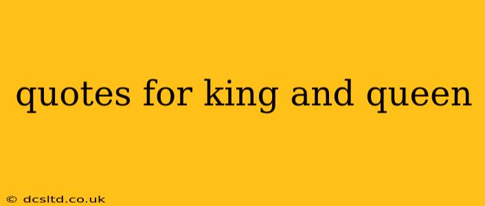 quotes for king and queen