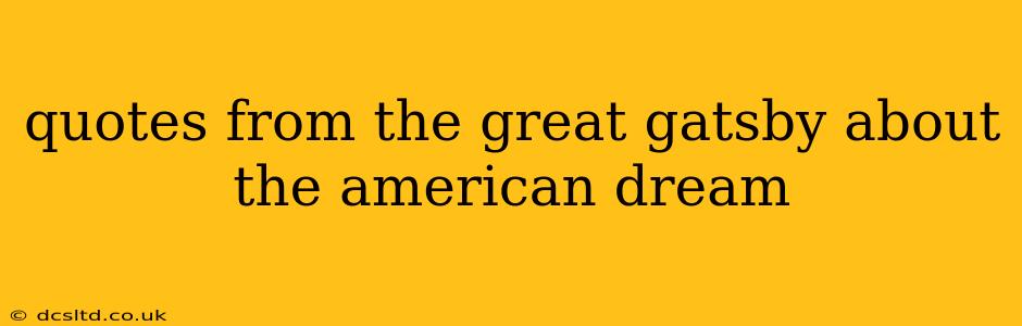 quotes from the great gatsby about the american dream