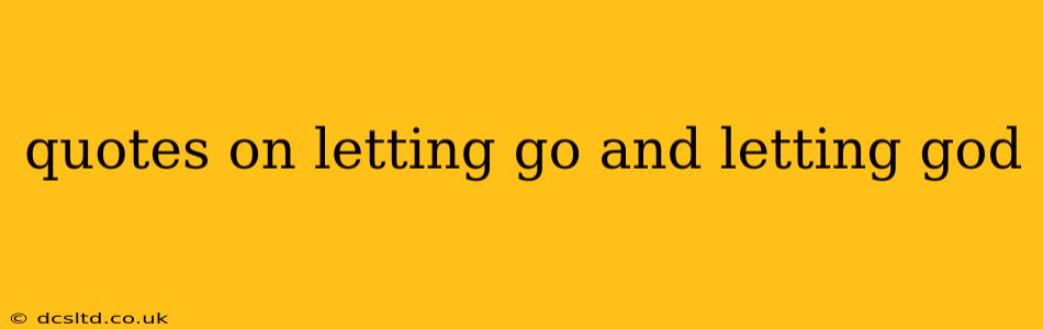 quotes on letting go and letting god