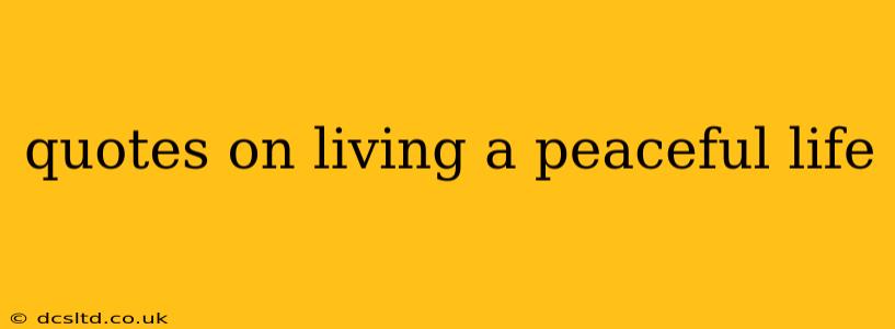 quotes on living a peaceful life