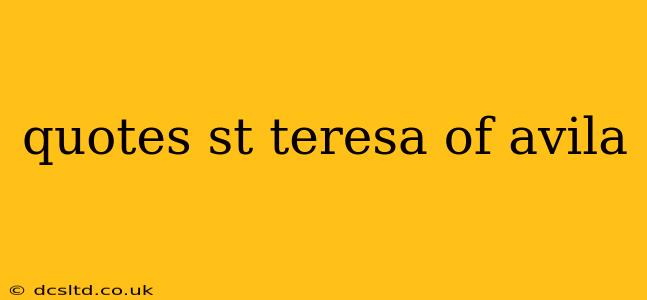 quotes st teresa of avila