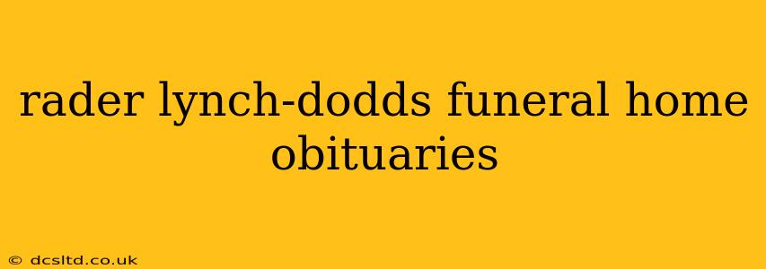 rader lynch-dodds funeral home obituaries
