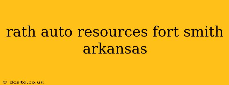 rath auto resources fort smith arkansas