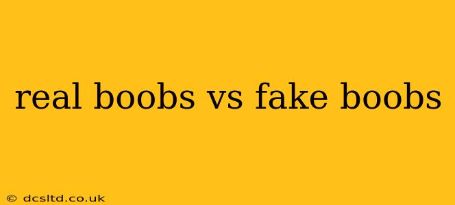 real boobs vs fake boobs