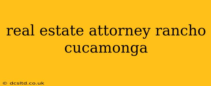real estate attorney rancho cucamonga