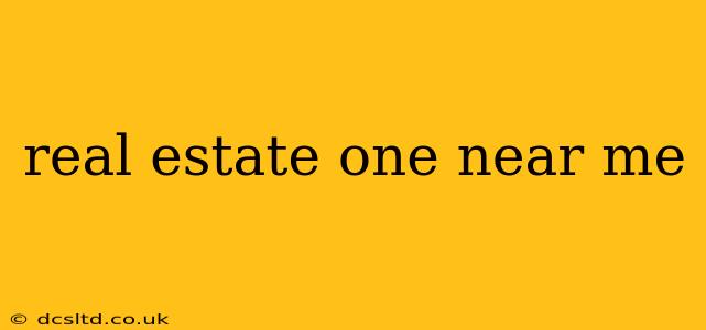 real estate one near me