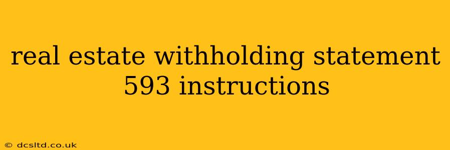 real estate withholding statement 593 instructions