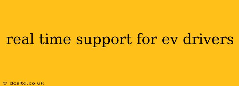 real time support for ev drivers