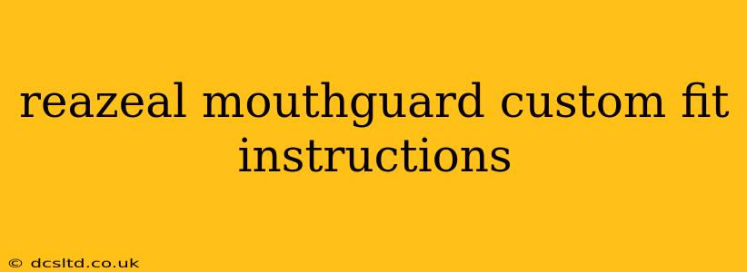 reazeal mouthguard custom fit instructions