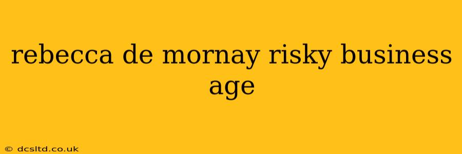 rebecca de mornay risky business age