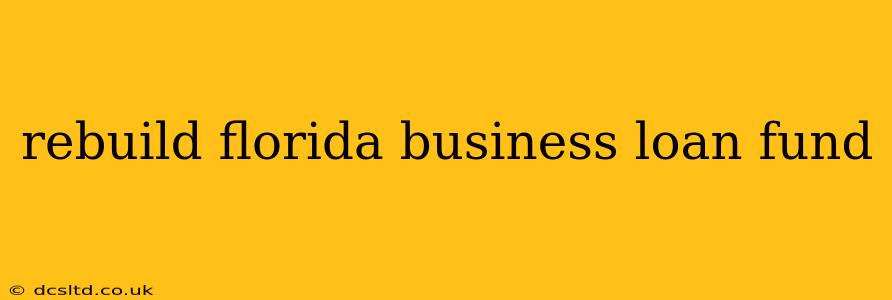 rebuild florida business loan fund