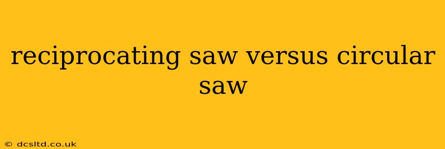 reciprocating saw versus circular saw