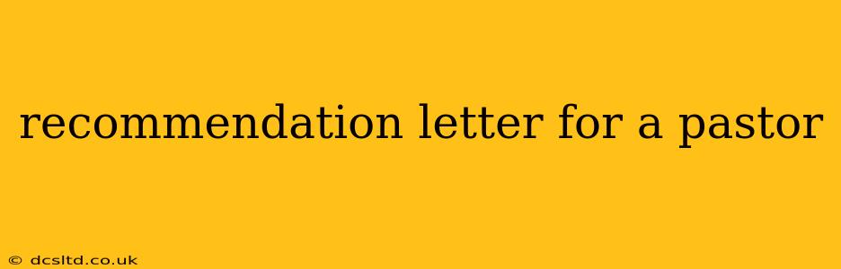 recommendation letter for a pastor