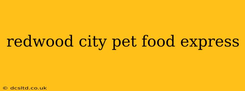 redwood city pet food express