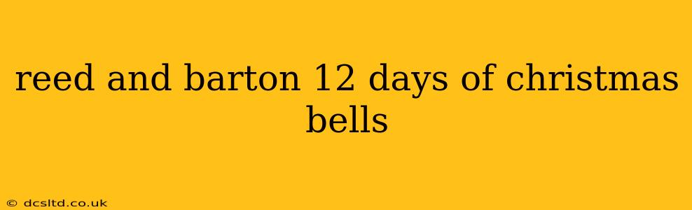 reed and barton 12 days of christmas bells