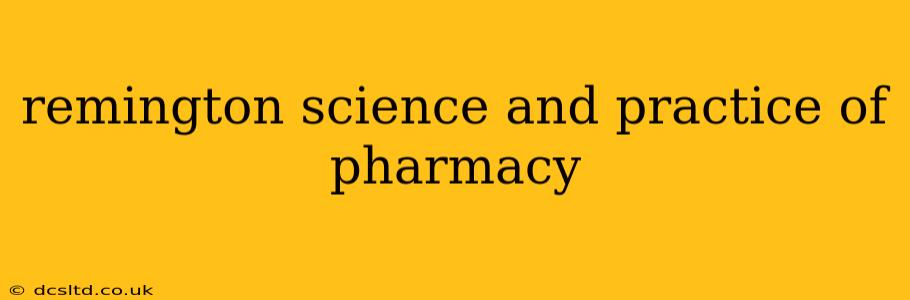 remington science and practice of pharmacy