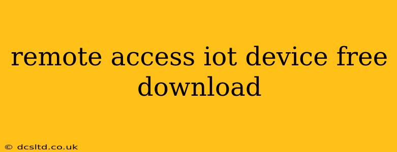 remote access iot device free download