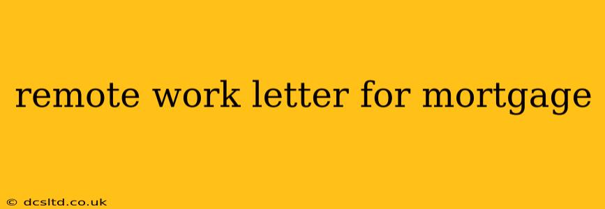 remote work letter for mortgage
