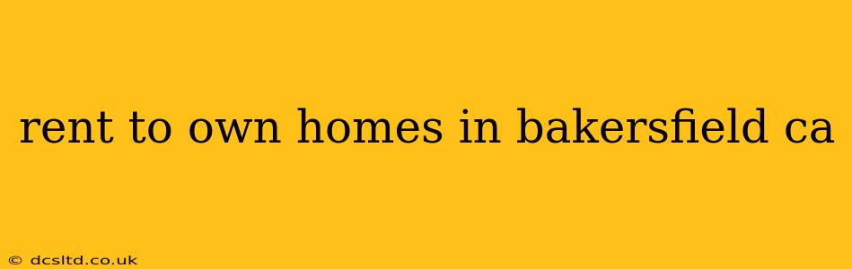 rent to own homes in bakersfield ca
