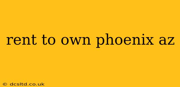 rent to own phoenix az
