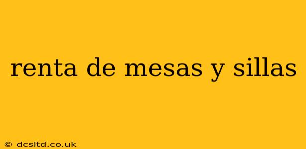 renta de mesas y sillas