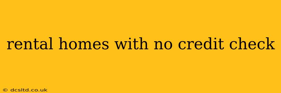 rental homes with no credit check