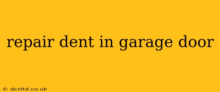 repair dent in garage door