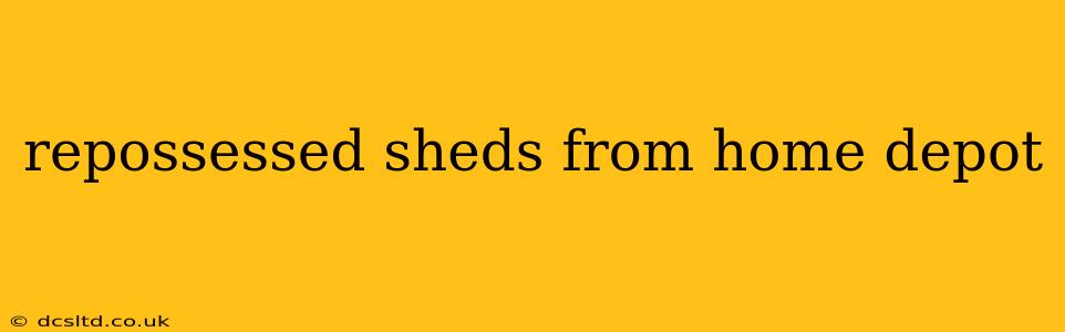 repossessed sheds from home depot