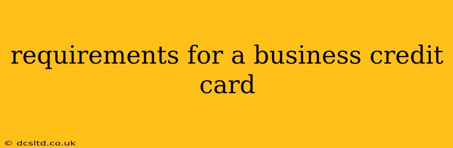 requirements for a business credit card