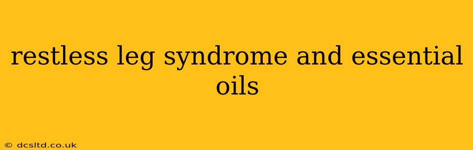 restless leg syndrome and essential oils