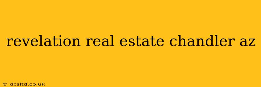 revelation real estate chandler az