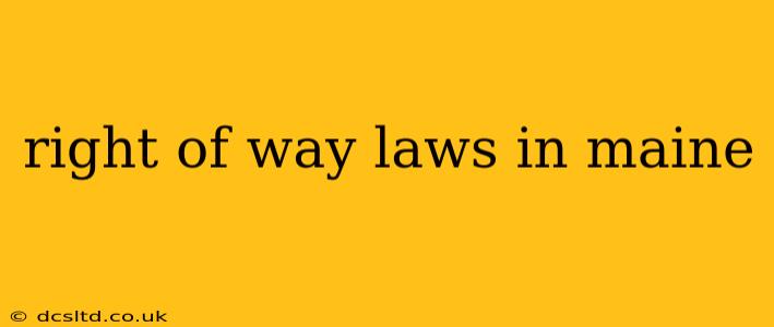 right of way laws in maine