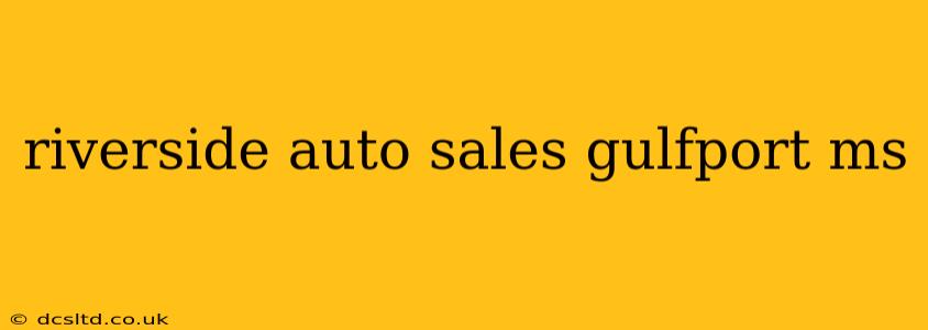 riverside auto sales gulfport ms