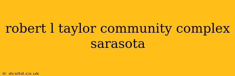 robert l taylor community complex sarasota