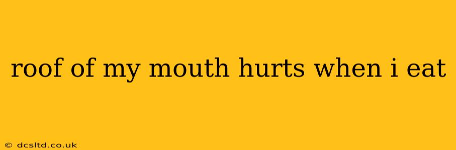 roof of my mouth hurts when i eat
