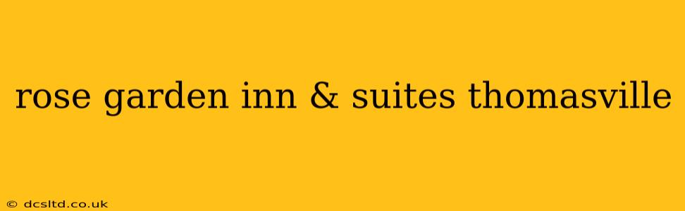 rose garden inn & suites thomasville