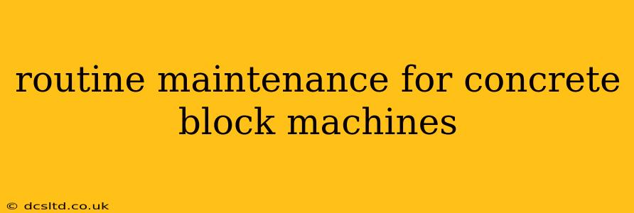 routine maintenance for concrete block machines