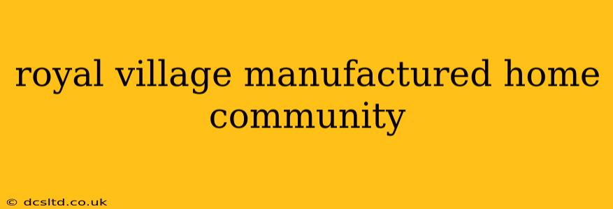 royal village manufactured home community