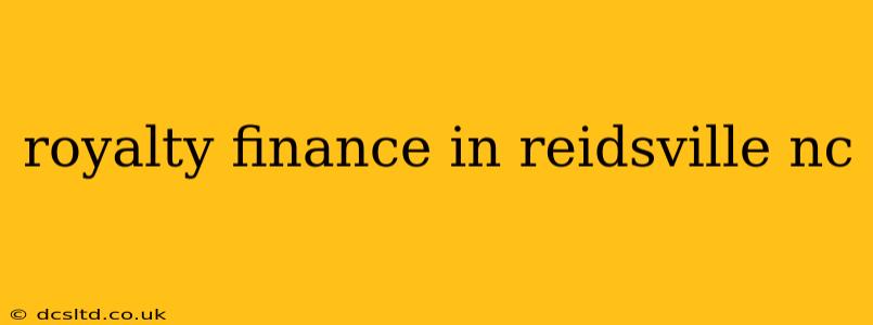 royalty finance in reidsville nc