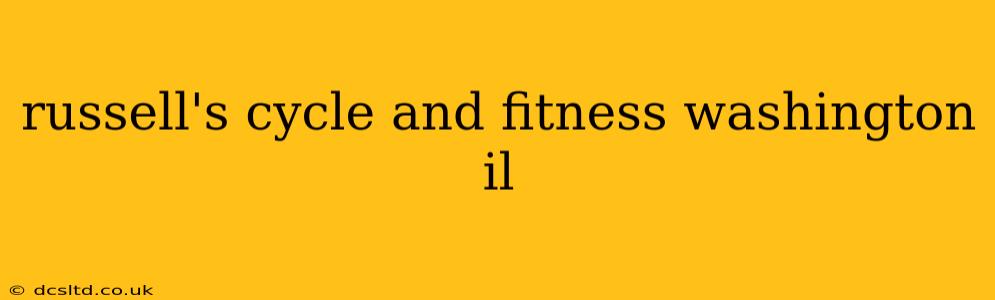 russell's cycle and fitness washington il