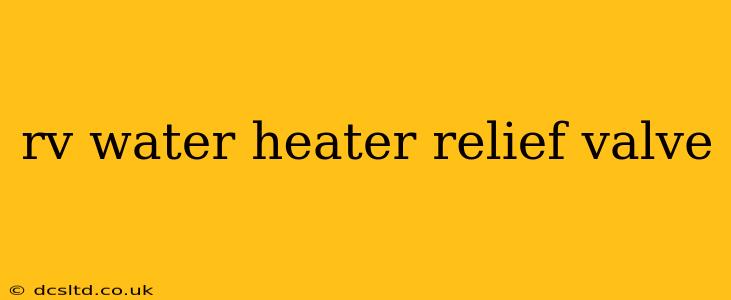 rv water heater relief valve