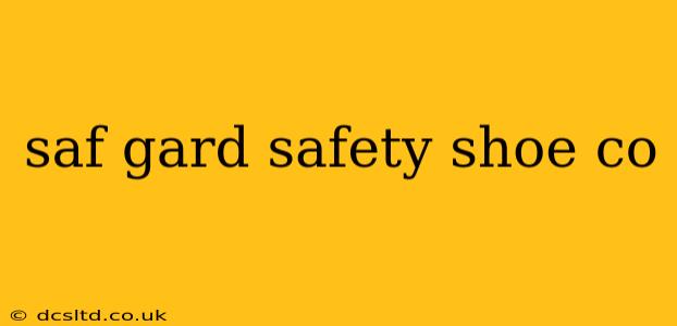saf gard safety shoe co